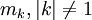 m_k, |k| \neq 1