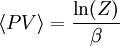  \langle PV\rangle={\ln(Z)\over \beta}