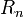 \mathbf\ {R_n}