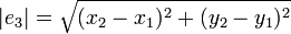 |e_3|=\sqrt{(x_2-x_1)^2+(y_2-y_1)^2}