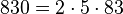 830=2 \cdot  5 \cdot  83
