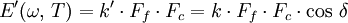 E' (\omega \text{, } T) = k' \cdot F_f \cdot F_c = k \cdot F_f \cdot F_c \cdot \cos\,\delta