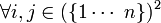 \forall{i,j}\in(\{1\cdots\ n\})^2