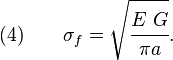 (4)  \qquad \sigma_f = \sqrt{\cfrac{E~G}{\pi a}}.
