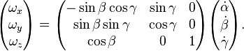  \begin{pmatrix} \omega_x \\ \omega_y \\ \omega_z \\ \end{pmatrix} =  \begin{pmatrix} -\sin\beta\cos\gamma & \sin\gamma & 0 \\  \sin\beta\sin\gamma & \cos\gamma & 0 \\     \cos\beta        &        0   & 1 \\ \end{pmatrix} \begin{pmatrix} \dot{\alpha} \\ \dot{\beta} \\ \dot{\gamma} \\ \end{pmatrix}. 