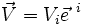 \vec V = V_i \vec e^{~i}