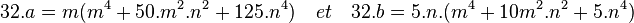 32.a=m(m^4+50.m^2.n^2+125.n^4)\quad et \quad 32.b=5.n.(m^4 + 10m^2.n^2+5.n^4) \;