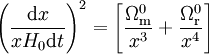 \left(\frac{{\rm{d}}x}{x H_0 {\rm{d}} t}\right)^2 =  \left[\frac{\Omega^0_{\rm{m}}}{x^3} + \frac{\Omega^0_{\rm{r}}}{x^4}\right]