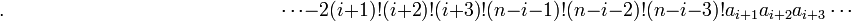  .\qquad \qquad \qquad \qquad \qquad \qquad \qquad \cdots - 2(i+1)!(i+2)!(i+3)!(n-i-1)!(n-i-2)!(n-i-3)!a_{i+1}a_{i+2}a_{i+3} \cdots ~
