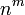 n^m\,