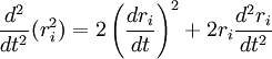 \frac{d^2}{dt^2}(r_i^2)=2\left(\frac{dr_i}{dt}\right)^2+2r_i\frac{d^2r_i}{dt^2}