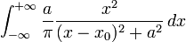  \int_{-\infty}^{+\infty} \frac{a}{\pi}\frac{x^2}{(x-x_0)^2+a^2}\, dx