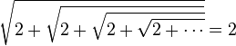 \sqrt{2+\sqrt{2+\sqrt{2+\sqrt{2+\cdots}}}}=2