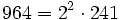  964=2^2 \cdot  241