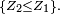 \scriptstyle\ \{Z_2\le Z_1\}.