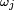 \scriptstyle\ \omega_{j}\ 
