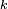 \scriptstyle k 