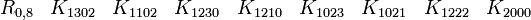  \begin{matrix} R_{0,8} &K_{1302} &K_{1102} &K_{1230} &K_{1210} &K_{1023} &K_{1021} &K_{1222} &K_{2000} \end{matrix} 