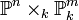 \mathbb P^n\times_k \mathbb P^m_k