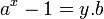  a^x - 1 = y.b \;