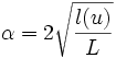 \alpha= 2 \sqrt { \frac {l(u)}{L}}
