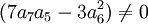 (7a_7a_5-3a_6^2) \neq 0 