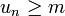 u_n \ge m
