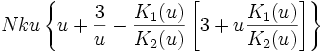 N k u \left\{ u + \frac 3{u} - \frac{K_1(u)}{K_2(u)} \left[ 3 + u\frac{K_1(u)}{K_2(u)}\right]   \right\}