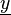 \underline{y}