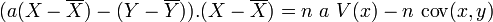 (a(X-\overline{X})-(Y-\overline{Y})).(X - \overline{X}) = n\ a\ V(x) - n\ \operatorname{cov}(x,y)