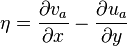 \eta=\frac{\partial v_a}{\partial x} - \frac{\partial u_a}{\partial y}