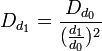  D_{d_1} = \frac{D_{d_0}}{(\tfrac{d_1}{d_0})^2}