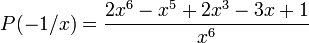 P(-1/x)=\frac{2x^6-x^5+2x^3-3x+1}{x^6}