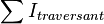 \sum I_{traversant}