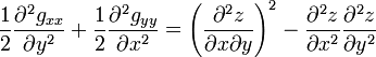  \frac12 \frac{\partial^2 g_{xx}}{\partial y^2}+\frac12 \frac{\partial^2 g_{yy}}{\partial x^2} = \left(\frac{\partial^2 z}{\partial x\partial y}\right)^2 -\frac{\partial^2 z}{\partial x^2}\frac{\partial^2 z}{\partial y^2} 