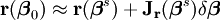 \mathbf{r}(\boldsymbol \beta_0)\approx \mathbf{r}(\boldsymbol \beta^s)+\mathbf{J_r}(\boldsymbol \beta^s)\delta\boldsymbol\beta 
