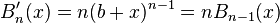 B_n'(x)=n(b+x)^{n-1}=nB_{n-1}(x)\,