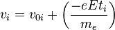  v_i=v_{0i}+\left({{-eEt_i}\over m_e}\right)~