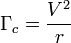  \Gamma_c=\frac{V^2}{r}