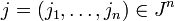 j=(j_1,\ldots,j_n)\in J^n