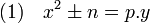 (1)\quad x^2 \pm n = p.y