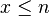 x \le n