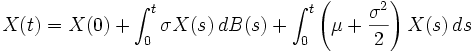 X(t)=X(0)+\int_0^t \sigma X(s) \, dB(s) +\int_0^t \left(\mu+\frac{\sigma^2}{2}\right) X(s)\, ds