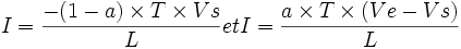 I=\frac{-(1-a)\times T \times Vs}{L} et I=\frac {a\times T \times(Ve-Vs)}{L}