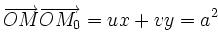 \overrightarrow {OM}\overrightarrow {OM_0}=ux+vy=a^2