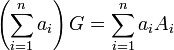 \left(\sum_{i=1}^n a_i\right)G = \sum_{i=1}^n a_i A_i