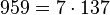  959=7 \cdot  137