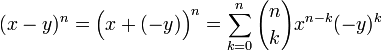 (x-y)^n=\Big(x+(-y)\Big)^n=\sum_{k=0}^n {n \choose k} x^{n-k} (-y)^k