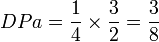  DPa = \frac{1}{4} \times \frac{3}{2} = \frac{3}{8} 