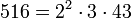 516 = 2^2 \cdot  3 \cdot  43